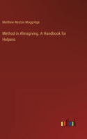 Method in Almsgiving. A Handbook for Helpers