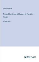 State of the Union Addresses of Franklin Pierce