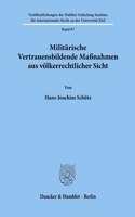 Militarische Vertrauensbildende Massnahmen Aus Volkerrechtlicher Sicht