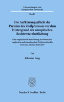 Die Aufklarungspflicht Der Parteien Des Zivilprozesses VOR Dem Hintergrund Der Europaischen Rechtsvereinheitlichung