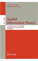 Spatial Information Theory: International Conference, COSIT 2005, Ellicottville, NY, USA, September 14-18, 2005, Proceedings(Information Systems and Applications, incl. Internet/Web, and HCI)