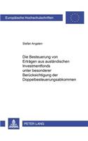 Die Besteuerung Von Ertraegen Aus Auslaendischen Investmentfonds Unter Besonderer Beruecksichtigung Der Doppelbesteuerungsabkommen