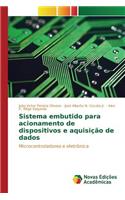 Sistema embutido para acionamento de dispositivos e aquisição de dados