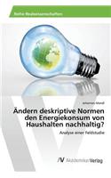 Ändern deskriptive Normen den Energiekonsum von Haushalten nachhaltig?: (German)