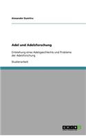 Adel und Adelsforschung: Entstehung eines Adelsgeschlechts und Probleme der Adelsforschung