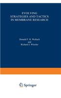 Evolving Strategies and Tactics in Membrane Research