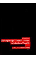 Moving Images - Mobile Viewers