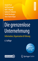Die Grenzenlose Unternehmung: Information, Organisation & Führung