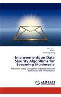 Improvements on Data Security Algorithms for Streaming Multimedia