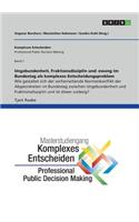 Ungebundenheit, Fraktionsdisziplin und -zwang im Bundestag als komplexes Entscheidungsproblem