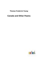 Canada and Other Poems