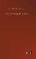 Captives Among the Indians