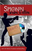 Spionin wider Willen