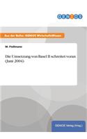 Die Umsetzung von Basel II schreitet voran (Juni 2004)