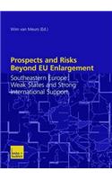 Prospects and Risks Beyond Eu Enlargement