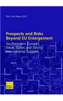 Prospects and Risks Beyond EU Enlargement