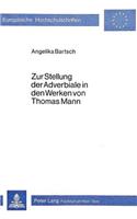 Zur Stellung Der Adverbiale in Den Werken Von Thomas Mann