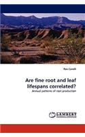 Are fine root and leaf lifespans correlated?