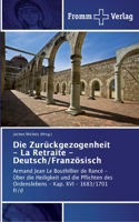 Zurückgezogenheit - La Retraite - Deutsch/Französisch