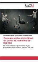 Comunicación e identidad en culturas juveniles de hip hop