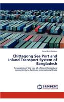 Chittagong Sea Port and Inland Transport System of Bangladesh