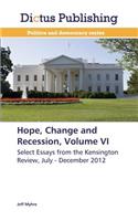 Hope, Change and Recession, Volume VI