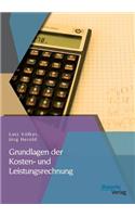 Grundlagen der Kosten- und Leistungsrechnung