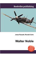 Walter Noble: (English)