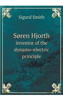Søren Hjorth Inventor of the Dynamo-Electric Principle