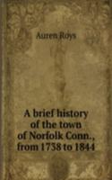 A BRIEF HISTORY OF THE TOWN OF NORFOLK