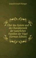 Uber das System und die Charakteristik der naturlichen Familien der Vogel (German Edition)