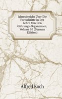 Jahresbericht Uber Die Fortschritte in Der Lehre Von Den Gahrungs-Organismen, Volume 10 (German Edition)