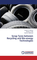 Scrap Tyres between Recycling and Bio-energy Technologies
