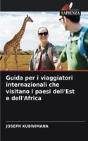 Guida per i viaggiatori internazionali che visitano i paesi dell'Est e dell'Africa