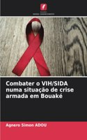 Combater o VIH/SIDA numa situação de crise armada em Bouaké