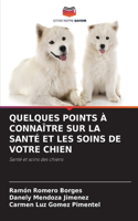 Quelques Points À Connaître Sur La Santé Et Les Soins de Votre Chien