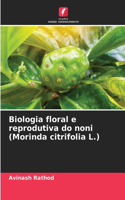 Biologia floral e reprodutiva do noni (Morinda citrifolia L.)