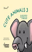 CUTE ANIMALS 3 -- Edição Bilíngue Inglês/Português