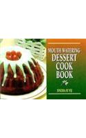 Mouth Watering Dessert Cook Book