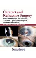 Cataract and Refractive Surgery: The Essentials for Nurses, Trainee Ophthalmologists and Optometrists