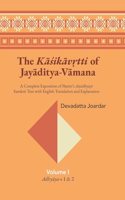 The Kasikavrtti of Jayaditya-Vamana: A Complete Exposition of Panini's Astadhyayi