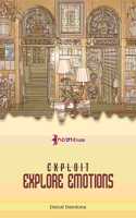 Exploit Explore Emotions