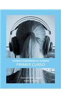 Técnico Superior de Sonido - Primer Curso