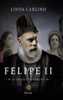 Felipe II: Esposas y otras mujeres