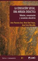 La educacion social. Una miradadidactica.: Relacion, comunicacion y secuencias educativas (Critica y Fundamentos) (Spanish Edition)