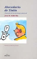 Abecedario de Tintin: Anatonia de Un Personaje Universal