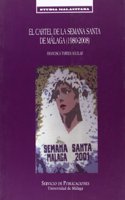 El cartel de la Semana Santa de Malaga (1980-2008)