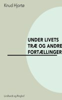 Under livets træ og andre fortællinger