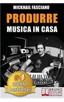 Produrre Musica In Casa