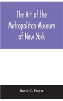 art of the Metropolitan Museum of New York